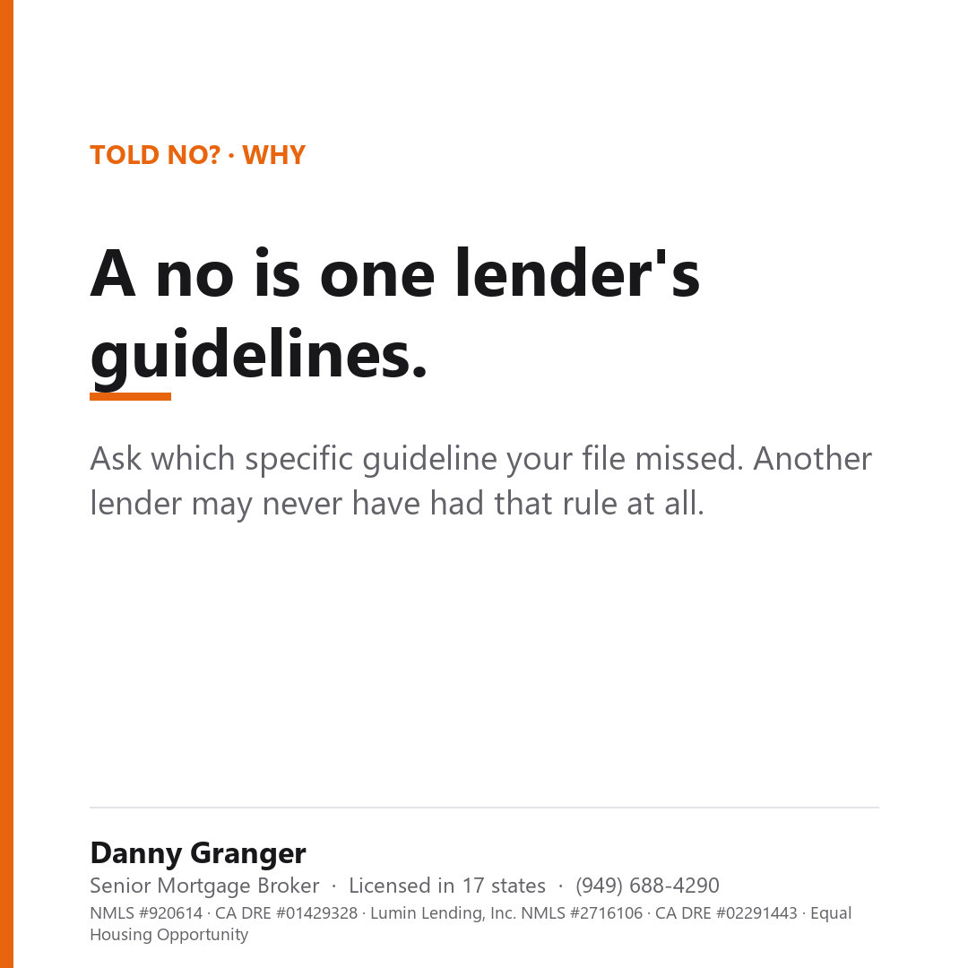A no is one lender's guidelines.